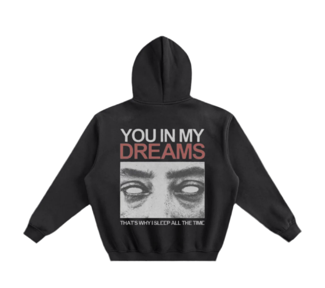 “In my dreams” Hoodie
